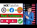         followers 2022  mx takatak par real followers kaise badhaye