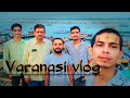 Varanasi vlog || kashi vishwanath Devotional 🙏🙏 #vibes #vlog #varanasi