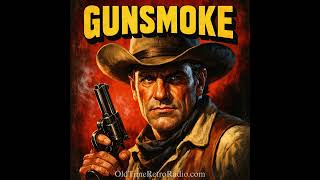 Gunsmoke — Unwanted Deputy [episode 369], Broadcast 5/3/1959 (Western Radio Drama)