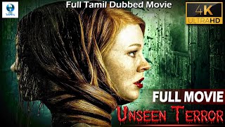 UNSEEN TERROR - உன்சீன் டேர்றோர் New Released Tamil Horror Dubbed Full Movie | Tamil Full Movie