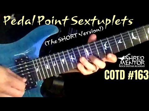 Pedal Point Sextuplets | ShredMentor Challenge of the Day #163