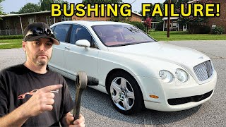 Problem Found: Replacing A Control Arm With A Bad Bushing On This Bentley Continental Flying Spur