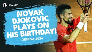 Novak Djokovic Faces Yannick Hanfmann On His 37th Birthday! | Geneva 2024 Match Highlights