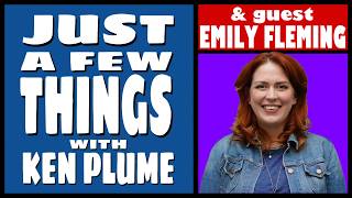 JUST A FEW THINGS with Emily Fleming!