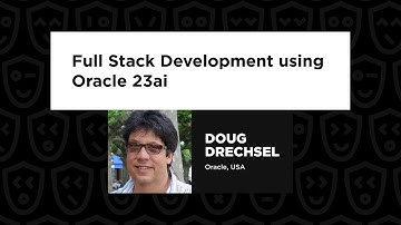 Doug Drechsel - Full Stack Development using Oracle 23ai, React Summit 2024