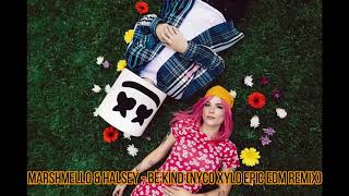 Marshmello & Halsey - Be Kind (Nyco Xylo EPIC EDM Remix)