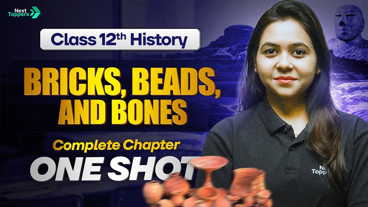 Bricks, Beads, and Bones Class 12 One Shot | Class 12th History Chapter 1 Revision | Ayushi Ma'am