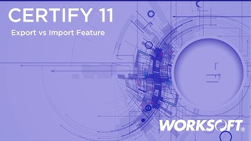 Worksoft Certify - Process Exports vs Process Versioning