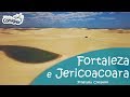 FORTALEZA E JERICOACOARA - CEARÁ | PROGRAMA VIAJE COMIGO