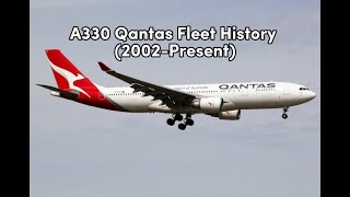 A330 Qantas Fleet History 2002-Present (Australian Music)