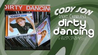 CODY JON - dirty dancing (feat. Charley)[Karaoke/Instrumental]