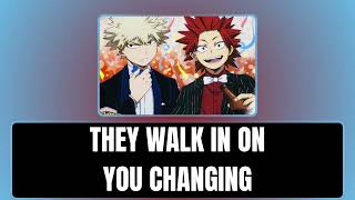 They walk in on you changing - Kiribaku x listener