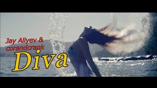 Jay Aliyev & corandcrank - Diva   [Music Video]