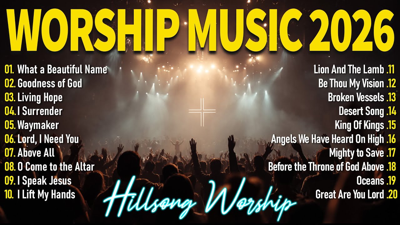 Hillsong Worship Best Praise Songs Collection 2026🙏Special Worship Songs Playlist,Christian Worship