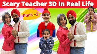 Scary Teacher 3D In Real Life - Part 2 | RS 1313 VLOGS | Ramneek Singh 1313