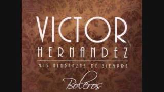 Vamos escalando peldaños: VICTOR HERNANDEZ: Album: MIS ALABANZAS DE SIEMPRE (BOLERO)