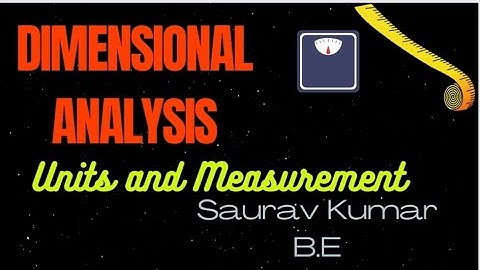 Chapter -2 ,Unit and measurement part 3 , ( dimensional analysis). Physics class 11