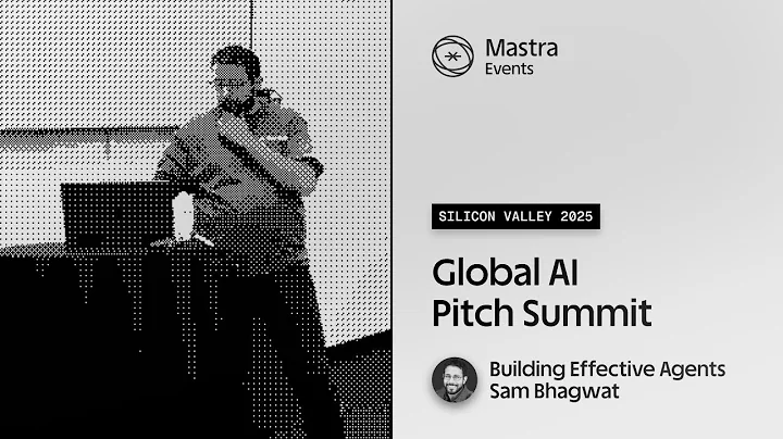 Building Effective Agents - Global AI Pitch Summit Silicon Valley 2025