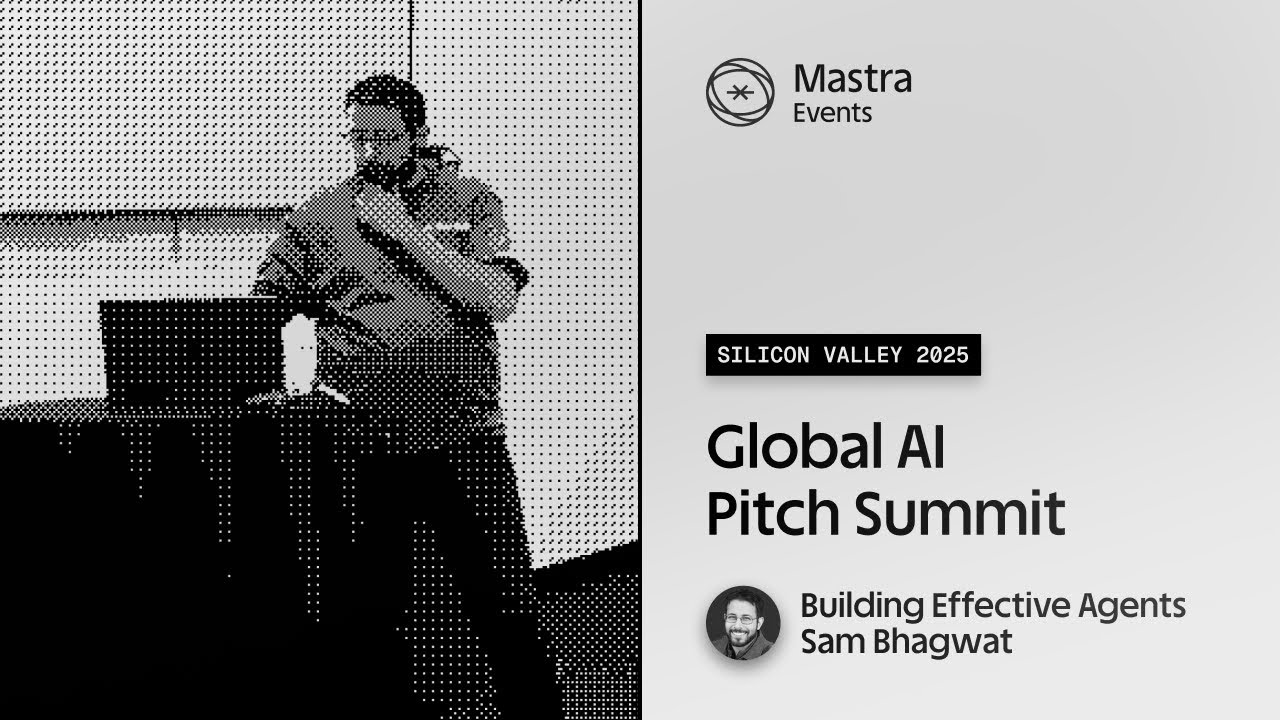 Building Effective Agents - Global AI Pitch Summit Silicon Valley 2025 ...
