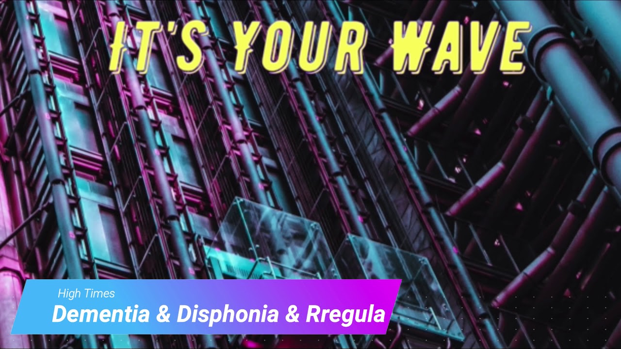 Watch Dementia & Disphonia & Rregula - High Times on YouTube Watch Dementia & Disphonia & Rregula - High Times on YouTube