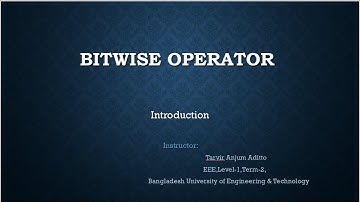 Introduction to Bitwise Operators | CSE 110 - Computer Programming Sessional
