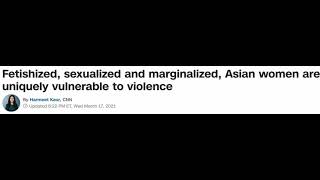 My response to Harmeet Kaur&#39;s article: &quot;Fetishized, sexualized and marginalized, Asian women are