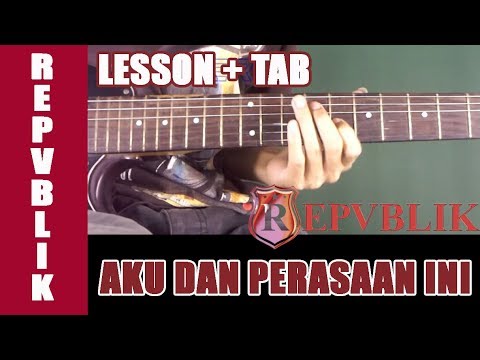 Kunci gitar republik aku dan perasaan ini