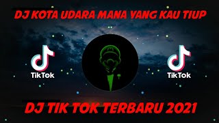 DJ KOTA UDARA MANA YANG KAU TIUP