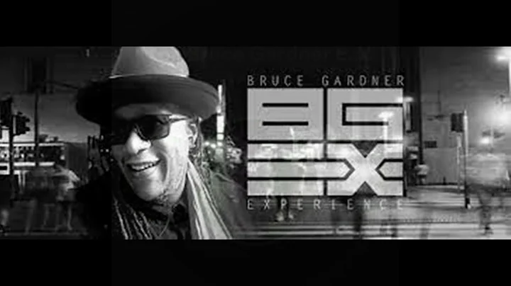 The Bruce Gardner Experience (BGEX) - Juswannaluvu...
