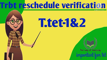 Trbt reschedule verification//Tet update//