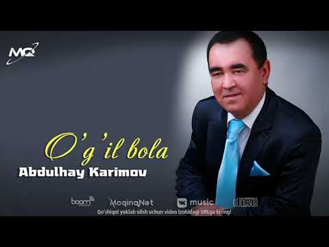 Abdulhay Karimov - O'g'il bola (Music Version)