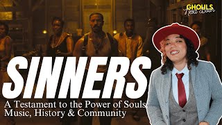 Sinners: A Testament to the Power of Souls, Music, History and Community