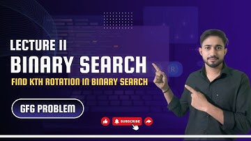 Find Kth Rotation | GFG |Count Rotations in Sorted Array | Find Rotation Count | Binary Search #11