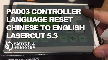 How to change language from Chinese to English on Lasercut 5.3 PAD03 Controller