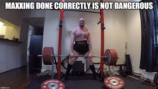 Max Effort Training Is Perfectly Safe , IF Done Correctly!