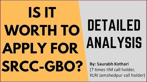CAT XAT results not good | Should you apply for SRCC GBO or not? Placement, companies, fees, future?