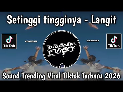 SETINGGI TINGGINYA LANGIT - MIX COVER | SOUND TRENDING || VIRAL TIKTOK 2026
