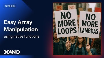 Easy Array Manipulation in Xano | No more loops or Lambdas required!