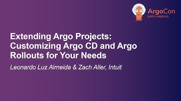Extending Argo Projects: Customizing Argo CD and Argo Rollouts... Leonardo Luz Almeida & Zach Aller