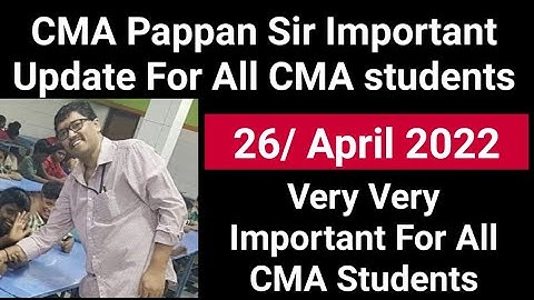 CMA HP PAPPAN SIR IMPORTANT UPDATE FOR ALL CMA STUDENTS FOR JUNE 2022 EXAM