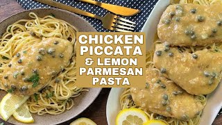 Chicken Piccata and Lemon Parmesan Pasta |✨ The perfect dinner combo