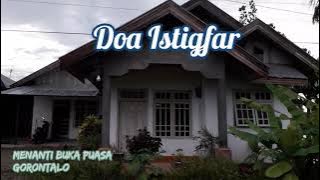 DOA ISTIGFAR MENJELANG BEDUQ BUKA PUASA  GORONTALO