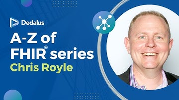 Dedalus: A-Z of FHIR with Chris Royle Series: Teaser