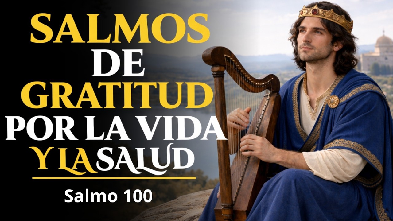 SALMOS PARA VIVIR AGRADECIDOS CON DIOS | Gracias a Dios por Cada Nuevo Aliento #salmos #musicahebrea
