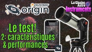 Celestron Origin : Caractéristiques et performances... le test! (partie 2)