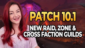 MAJOR PATCH 10.1 Embers of Neltharian | New Raid, Zone & Cross Faction Guilds