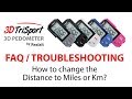 How to change the distance to miles or km on the 3dtrisport pedometer