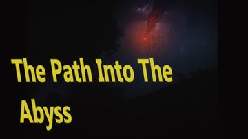 Path into the Abyss | Demo | This is awsome
