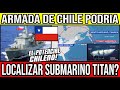 Armada de Chile PODRIA Encontrar Submarino Titan? 🇨🇱 #Chile #Valparaiso #ViñaDelMar #BioBio #CL