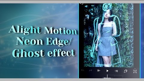Neon ghost effect/Neon effect/Neon edge on Alight Motion Like AE - QR Code + Preset + XML
